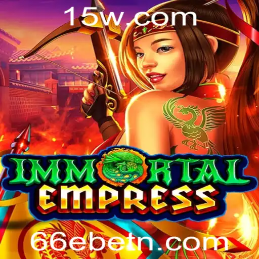 Descubra ImmortalEmpress: O Jogo que Une Estratégia e Aventura com 66Ebet
